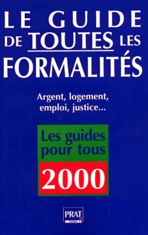 Le guide de toutes les formalités 2000 - Collectif